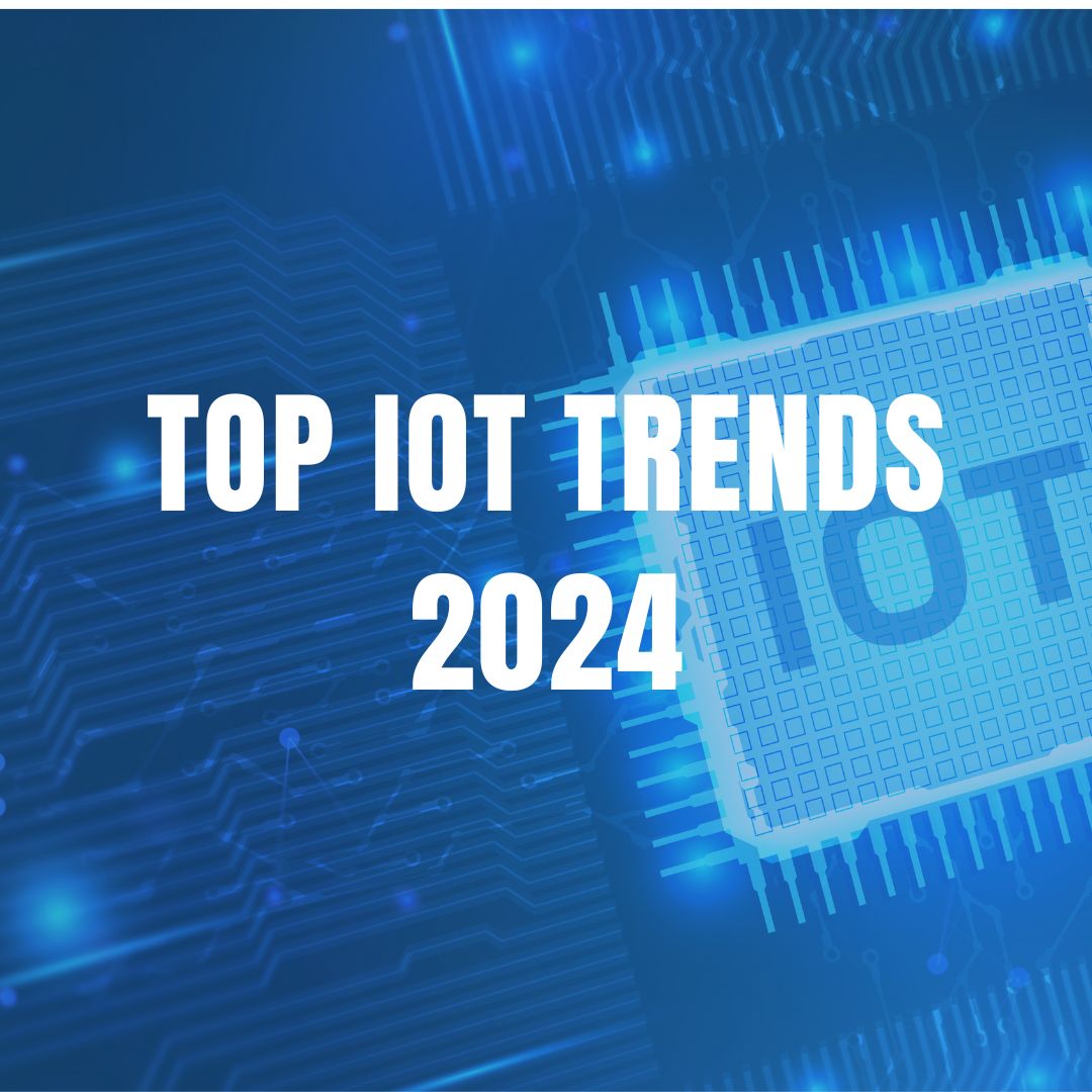 Top IoT Trends 2024